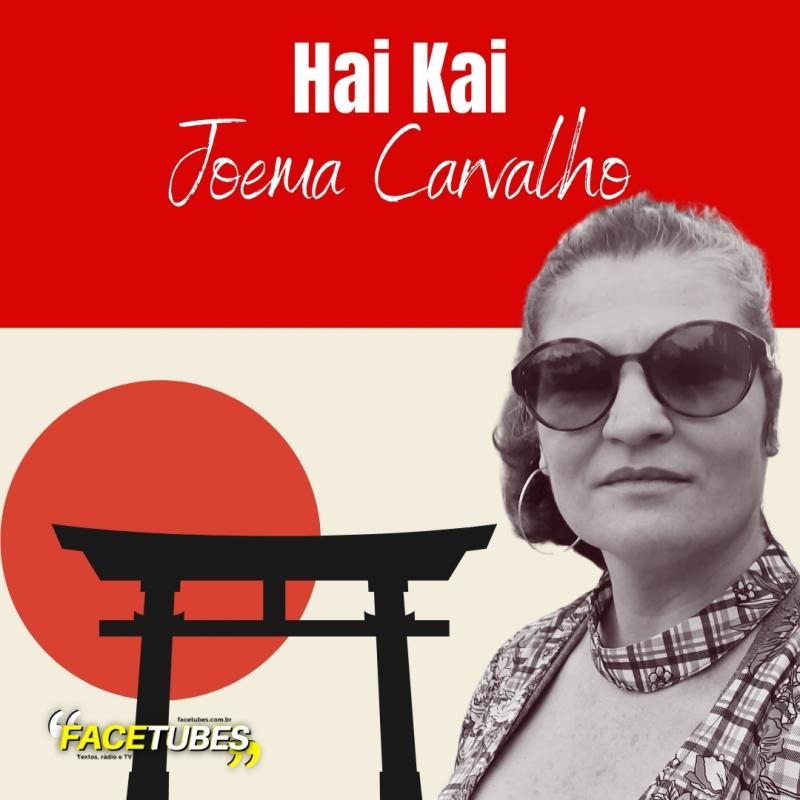 Especial Joema Carvalho: Hai Kai