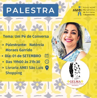 ATENÇÃO: Palestra do grupo GELMA, na AMEI. Com Natércia Moraes Garrido, neste 01.09