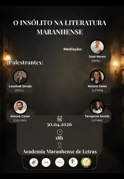  O Insólito na Literatura Maranhense. Hoje (30.04), na Academia Maranhense de Letras
