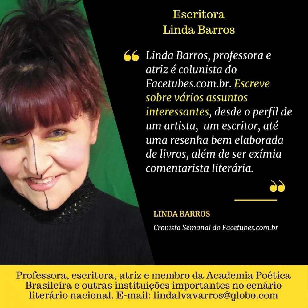 Convidada Especial: Linda Barros, Professora e Atriz . 