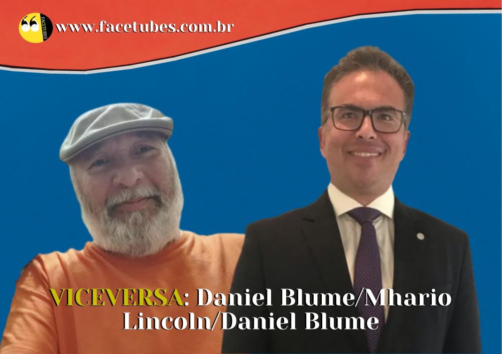 Entrevistas exclusivas em novo formato: Daniel Blume/Mhario Lincoln/Daniel Blume
