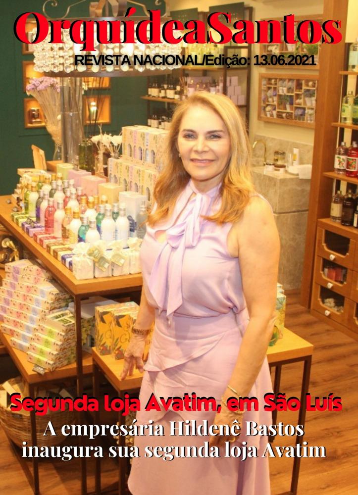 A Revista Nacional de Orquídea Santos mostra a inauguração da nova loja da AVATIM