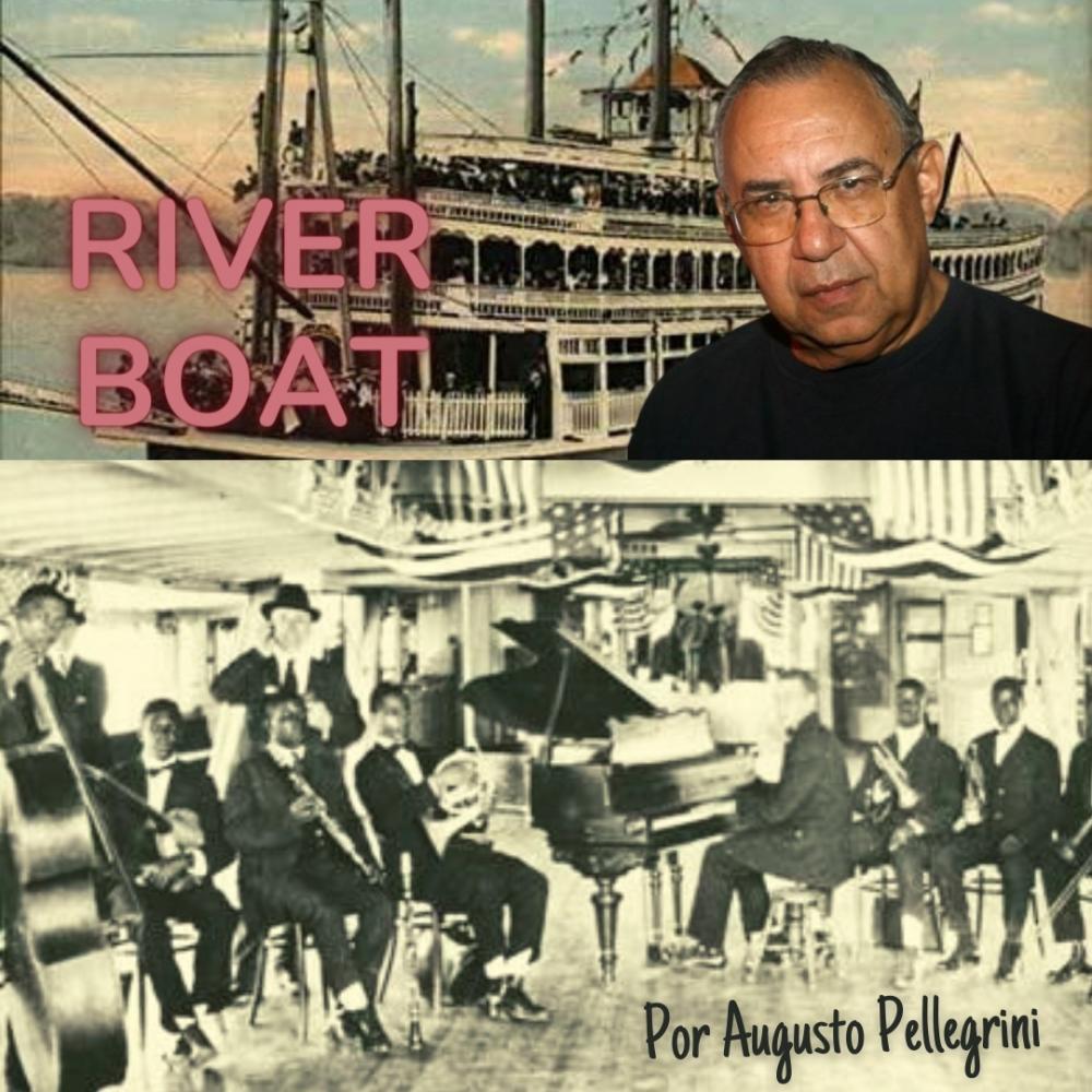 Na época dos barcos à vapor movidos a Jazz Tradicional. É o que conta Augusto Pellegrini