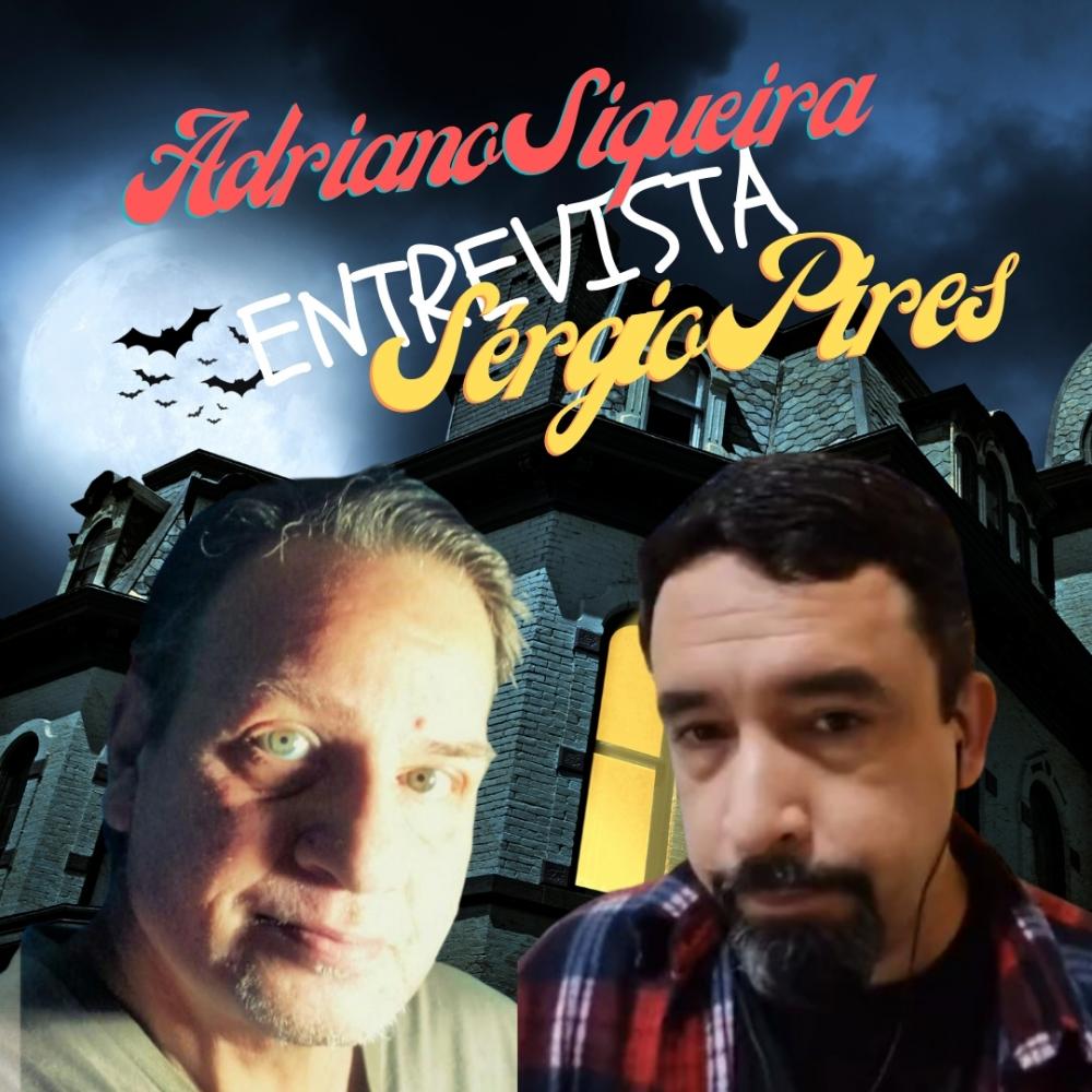 Adriano Siqueira entrevista Sérgio Pires, comunicador da Rádio Putz Grila.