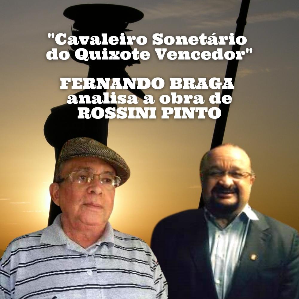 Fernando Braga e o “Cavaleiro Sonetário do Quixote Vencedor” - A essência criativa de Rossini