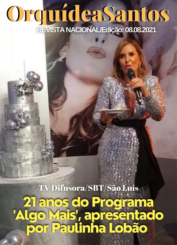 Edição de 08.08.2021. Revista Nacional de Orquídea Santos. Especial 21 anos de 