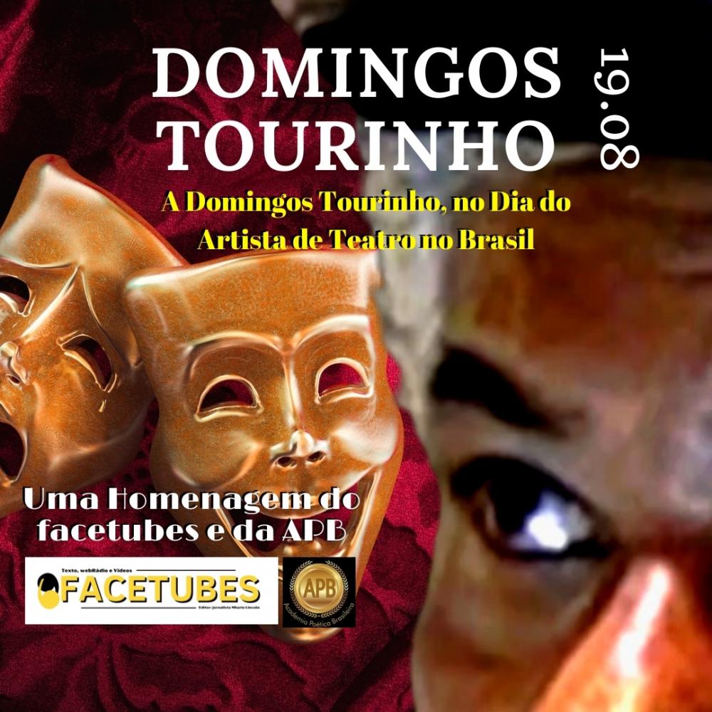 Especial: a Domingos Tourinho, no Dia do Artista de Teatro do Brasil. Merecidamente!