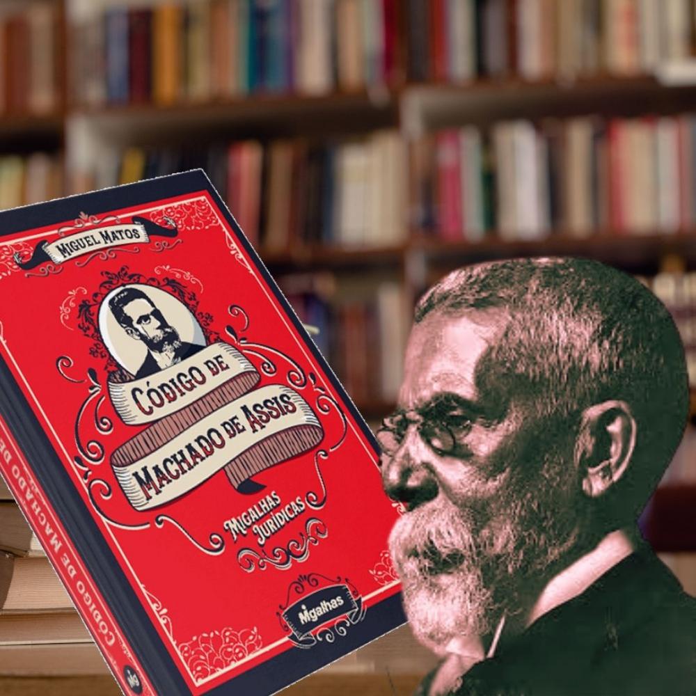 Com certeza você nunca leu Machado de Assis sob o ângulo jurídico. Então, vale ler agora