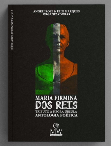 Élle Marques e Angeli Rose coordenam uma grande obra sobre Maria Firmina dos Reis
