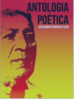Vários eventos exaltam o Centenário do poeta Nascimento Morais Filho