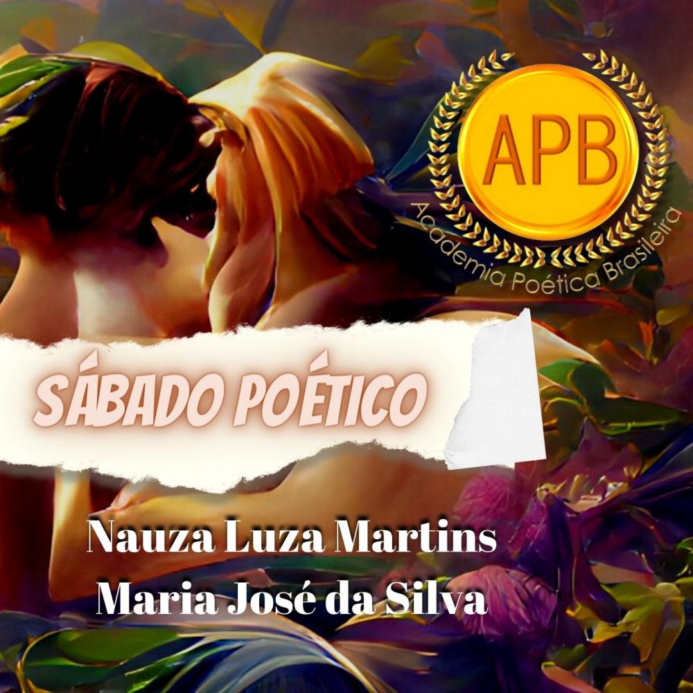Duas poetas neste sábado poético: Nauza Luza Martins e Maria José da Silva