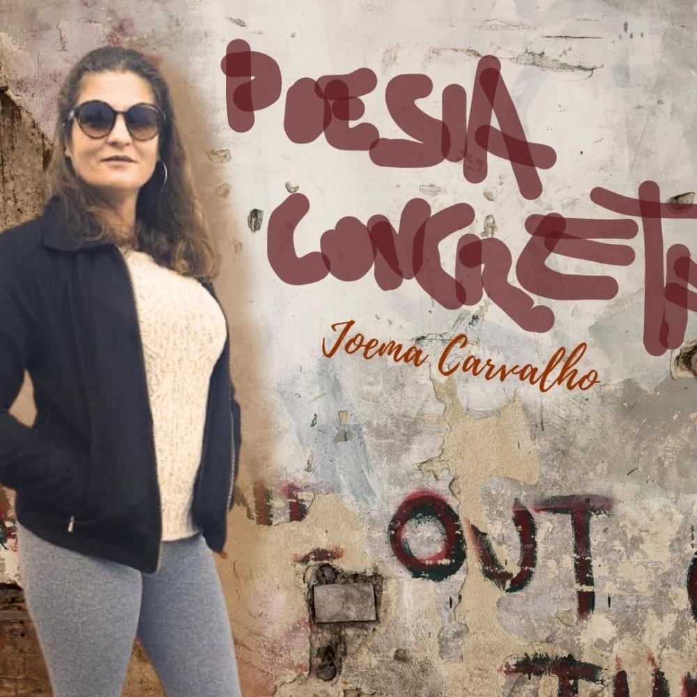Especial Joema Carvalho e a majestade dos seus versos concretos