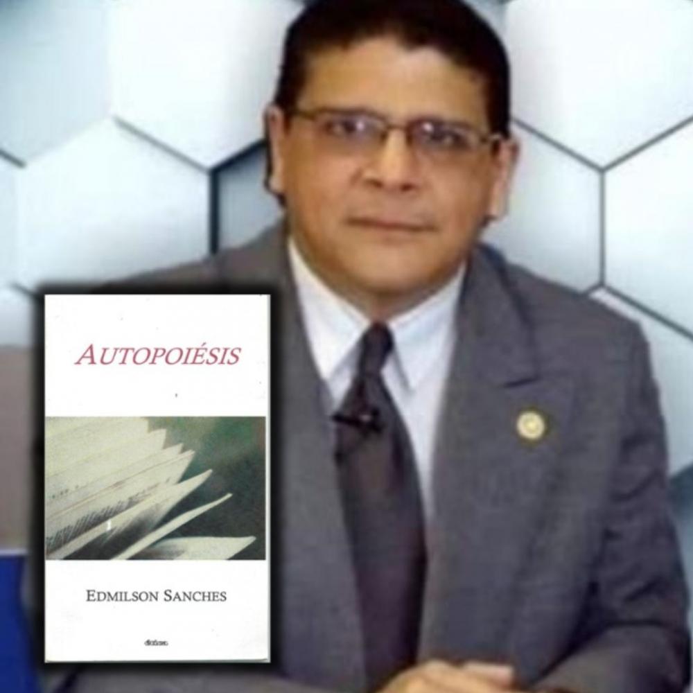 AUTOPOIÉSIS — Dez metapoemas de Edmilson Sanches
