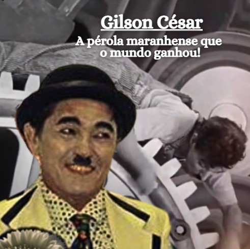 Uma homenagem a Gilson César: 