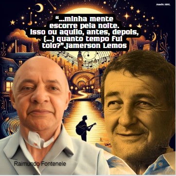 Poeta Raimundo Fontenele resgata a memória do inesquecível Jamerson Lemos, o 'poeta neomaldito'