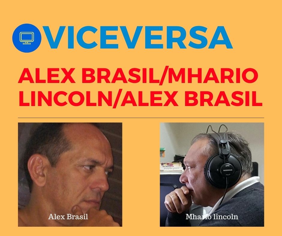 ENTREVISTAS ESPECIAIS: VICEVERSA com ALEX BRASIL & MHARIO LINCOLN. Vale ler e comentar. 
