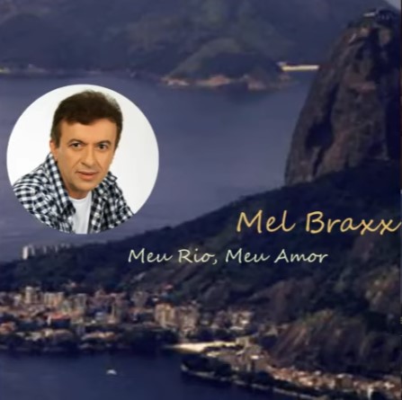 Mel Braxx emplaca mais um grande sucesso. Desta feita, cantando o Rio de Janeiro