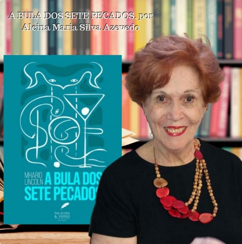 Escritora Alcina Maria Silva Azevedo resenhou o livro "A Bula dos 7 Pecados", de Mhario Lincoln