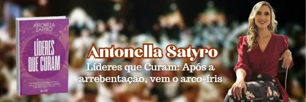 ANTONELLA SATYRO “(...) para construir uma liderança do futuro”, é autora do livro “Líderes que Curam”