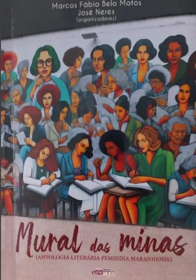 "LIVRO – MURAL DAS MINAS – APRESENTAÇÃO", assinada por José Neres, imortal APB