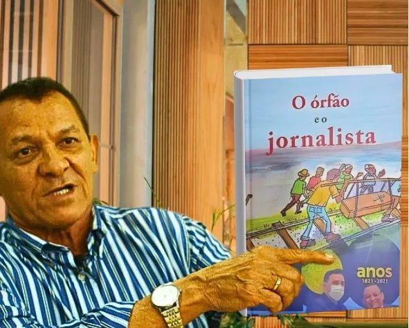 "O Órfão e o Jornalista", livro de Djalma Rodrigues ganha lançamento e crônica de Raimundo Borges
