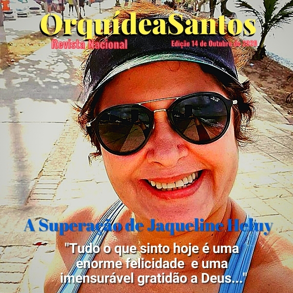 A Força da Superação e do Amor à Vida da jornalista Jaqueline Heluy