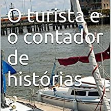 Conto de Roger Dageerre: O turista e o contador de histórias.