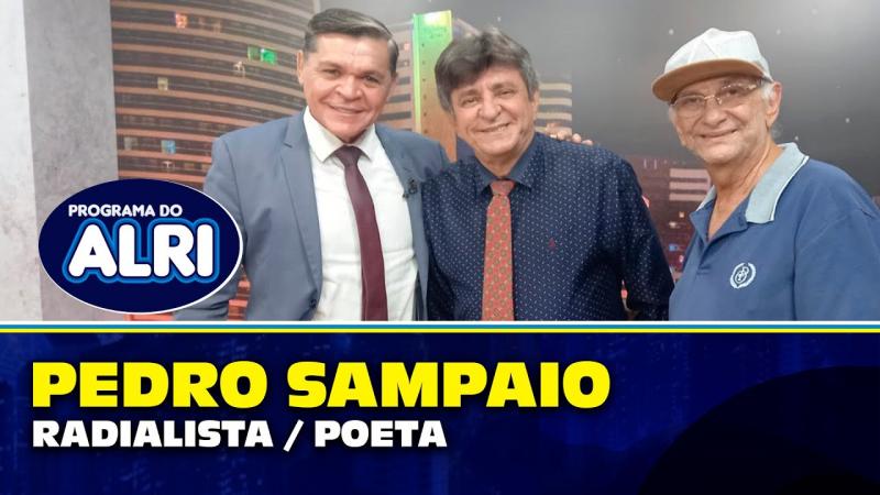Imortal APB Pedro Sampaio brilha no PROGRAMA DO ALRI, de 15 09 2021