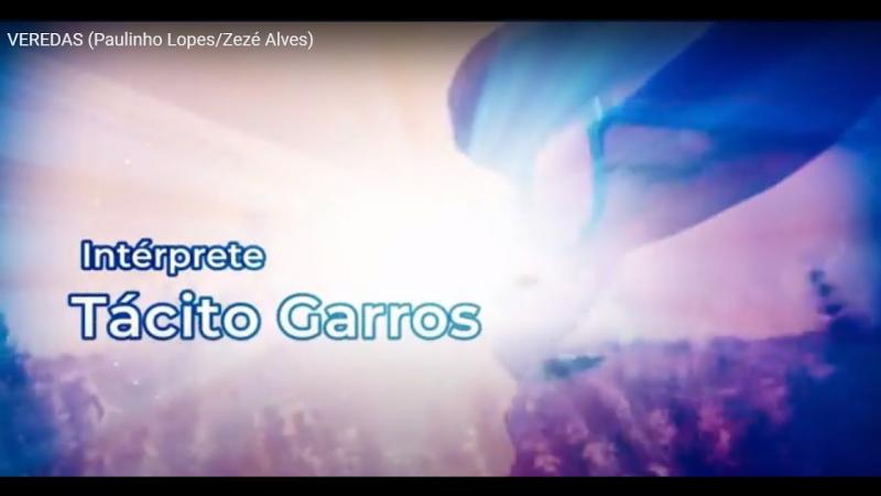 Tácito Garros interpreta VEREDAS.